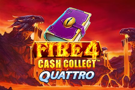 FIRE 4: Cash Collect Quattro