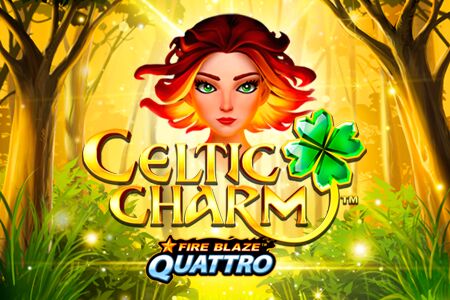 Fire Blaze Quattro: Celtic Charm
