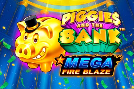 Mega Fire Blaze: Piggies and the Bank