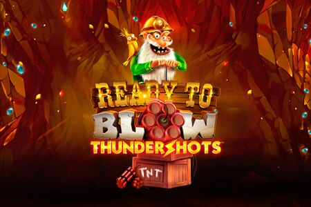 Ready to Blow Thundershots